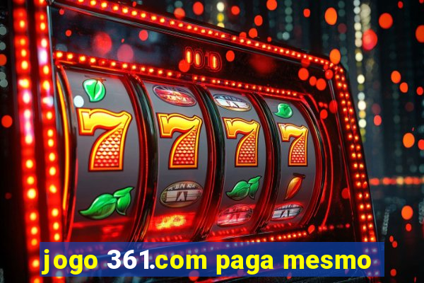 jogo 361.com paga mesmo